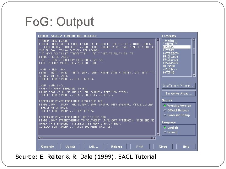 Fo. G: Output Source: E. Reiter & R. Dale (1999). EACL Tutorial 