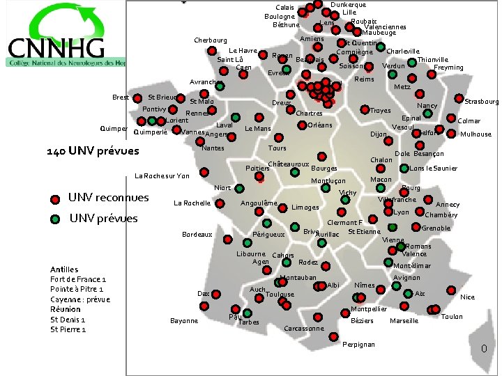 Dunkerque Lille Roubaix Lens Valenciennes Maubeuge Amiens St Quentin Charleville Compiègne Rouen Beauvais Thionville