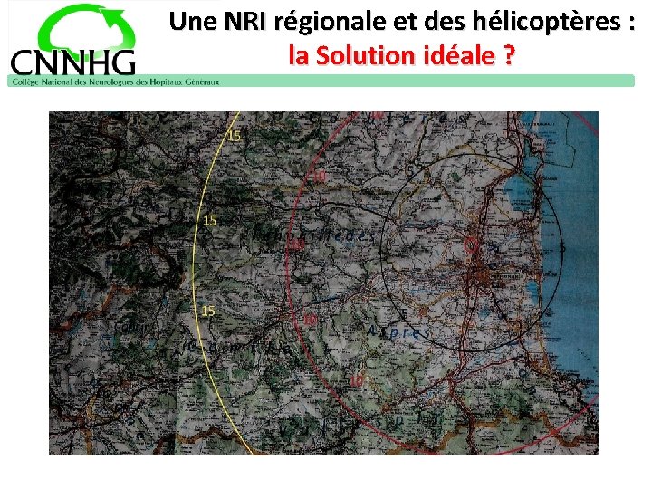 Une NRI régionale et des hélicoptères : la Solution idéale ? 