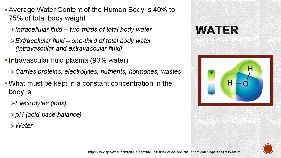 § Average Water Content of the Human Body is 40% to 75% of total