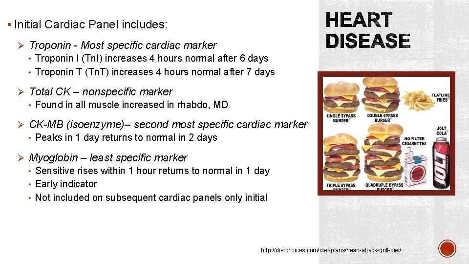 § Initial Cardiac Panel includes: Ø Troponin - Most specific cardiac marker • Troponin