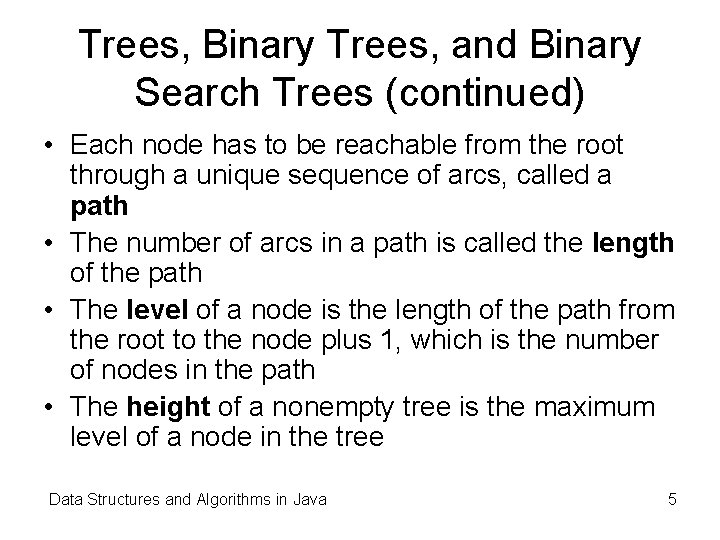 Trees, Binary Trees, and Binary Search Trees (continued) • Each node has to be Trees, Binary Trees, and Binary Search Trees (continued) • Each node has to be