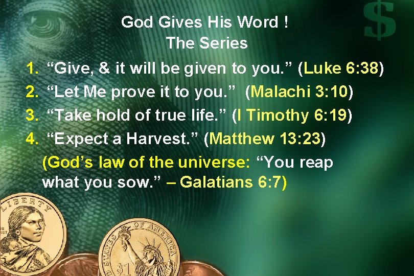 God Gives His Word ! The Series 1. 2. 3. 4. “Give, & it