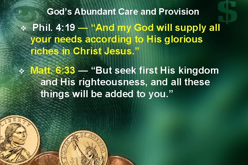 God’s Abundant Care and Provision v Phil. 4: 19 — “And my God will