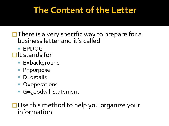 The Content of the Letter �There is a very specific way to prepare for