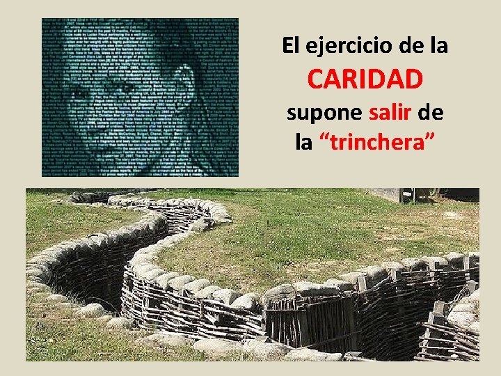 El ejercicio de la CARIDAD supone salir de la “trinchera” 