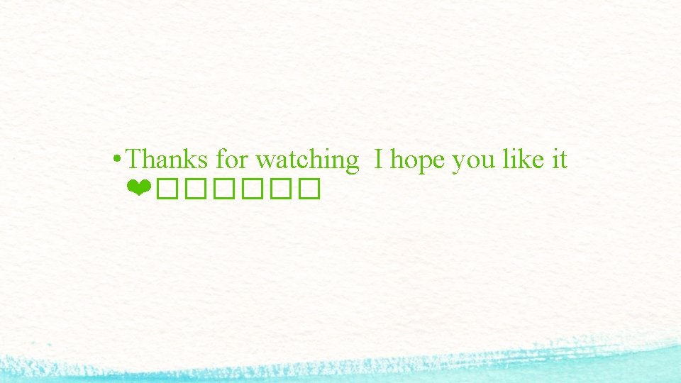  • Thanks for watching I hope you like it ❤������ 