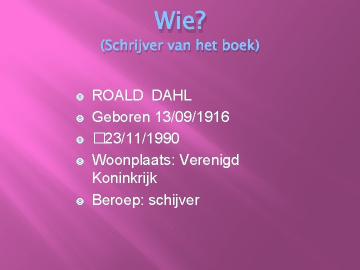 Presentatie film MATILDA Wie Schrijver van het boek