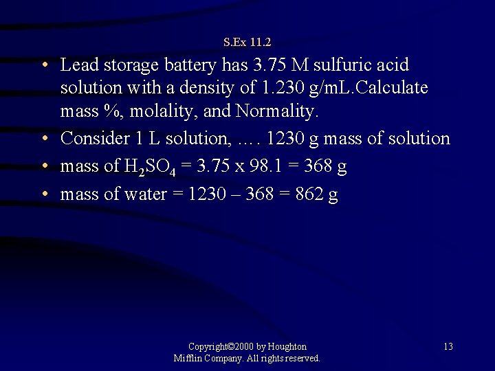 S. Ex 11. 2 • Lead storage battery has 3. 75 M sulfuric acid