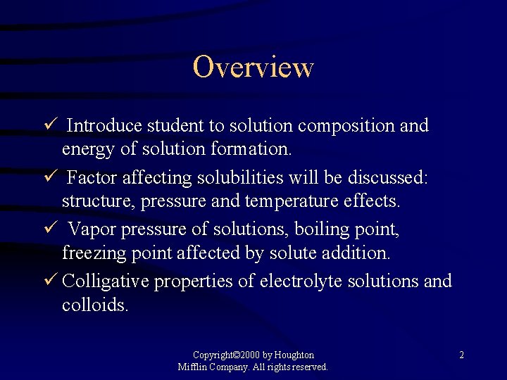 Overview ü Introduce student to solution composition and energy of solution formation. ü Factor