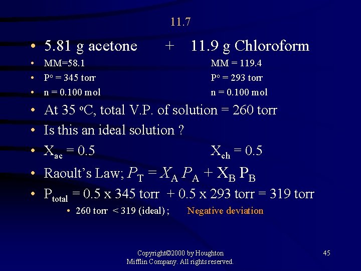 11. 7 • 5. 81 g acetone + • MM=58. 1 • Po =