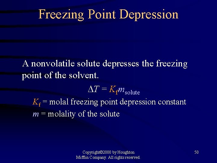 Freezing Point Depression A nonvolatile solute depresses the freezing point of the solvent. T
