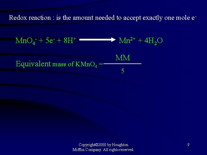 Redox reaction : is the amount needed to accept exactly one mole e- Mn.