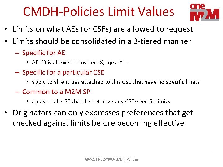 CMDH-Policies Limit Values • Limits on what AEs (or CSFs) are allowed to request