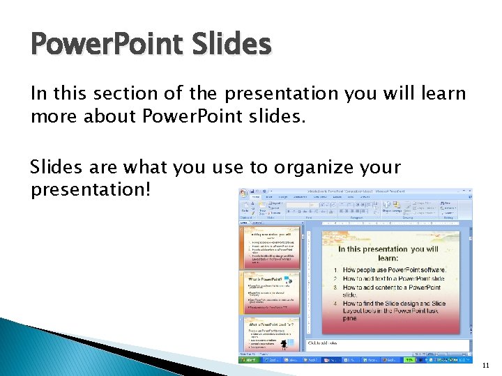 Power. Point Slides In this section of the presentation you will learn more about Power. Point Slides In this section of the presentation you will learn more about