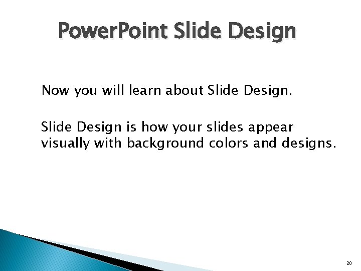 Power. Point Slide Design Now you will learn about Slide Design is how your Power. Point Slide Design Now you will learn about Slide Design is how your