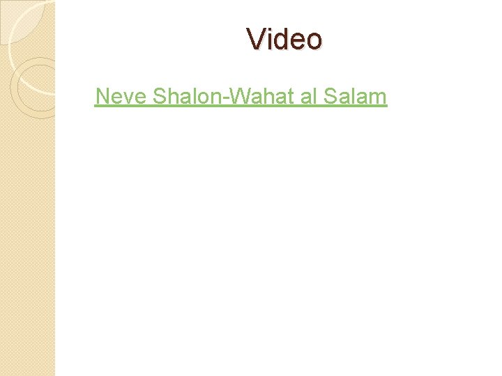 Video Neve Shalon-Wahat al Salam 