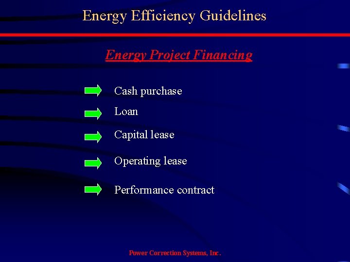 Energy Efficiency Guidelines Energy Project Financing Cash purchase Loan Capital lease Operating lease Performance