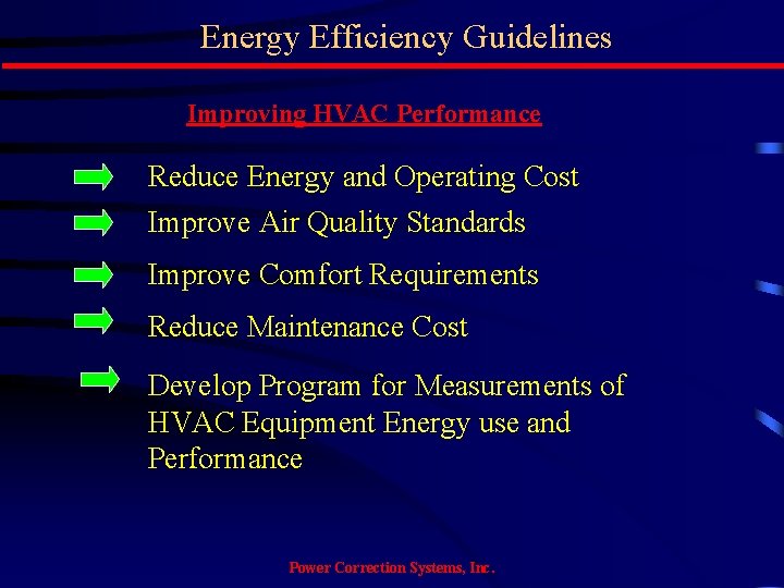 Energy Efficiency Guidelines Improving HVAC Performance Reduce Energy and Operating Cost Improve Air Quality