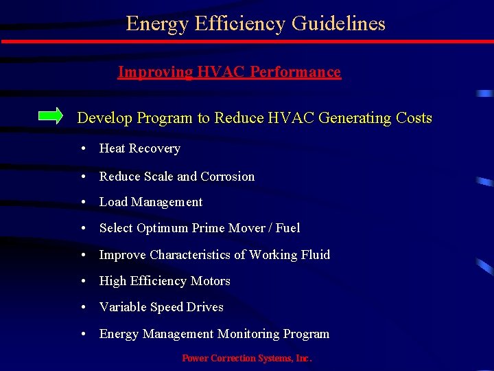 Energy Efficiency Guidelines Improving HVAC Performance Develop Program to Reduce HVAC Generating Costs •