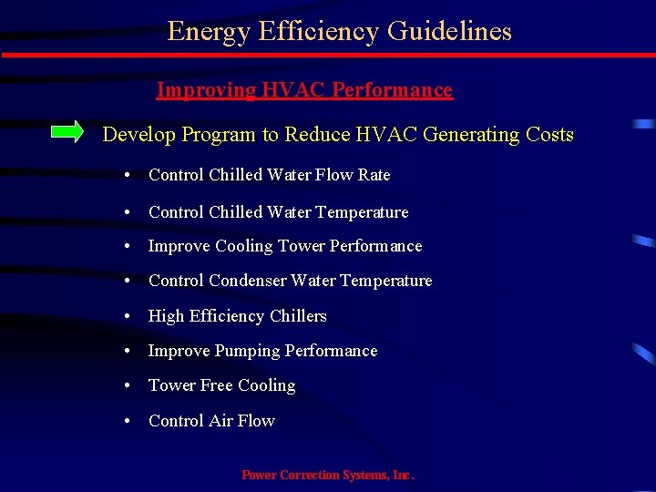 Energy Efficiency Guidelines Improving HVAC Performance Develop Program to Reduce HVAC Generating Costs •