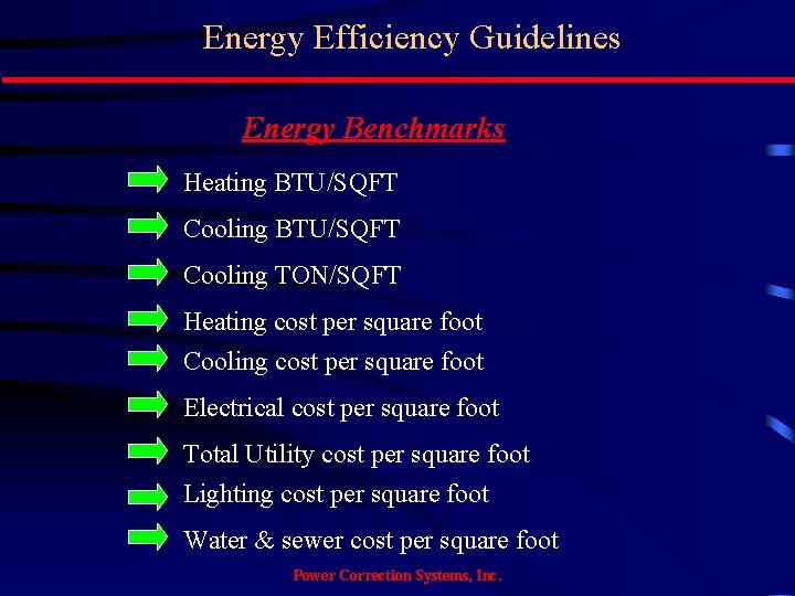 Energy Efficiency Guidelines Energy Benchmarks Heating BTU/SQFT Cooling TON/SQFT Heating cost per square foot