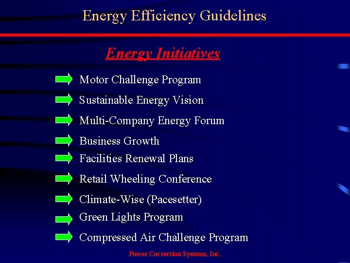 Energy Efficiency Guidelines Energy Initiatives Motor Challenge Program Sustainable Energy Vision Multi-Company Energy Forum