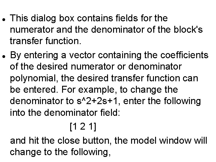 This dialog box contains fields for the numerator and the denominator of the This dialog box contains fields for the numerator and the denominator of the