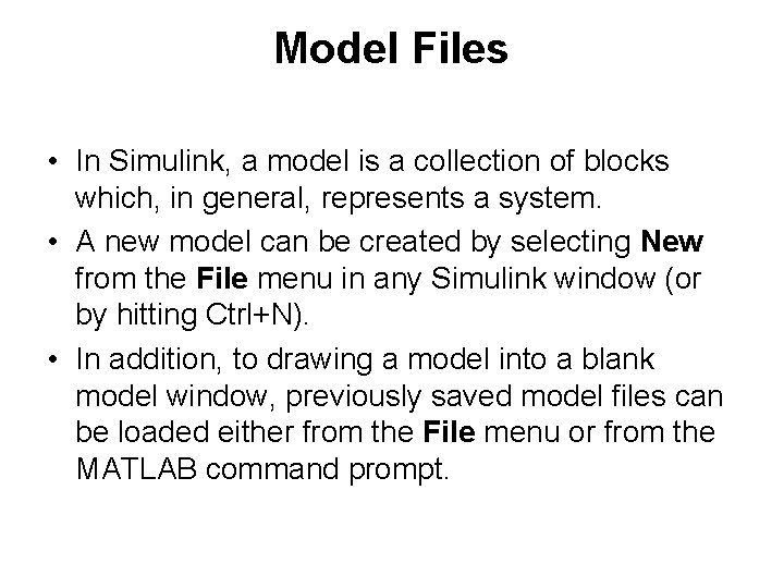 Model Files • In Simulink, a model is a collection of blocks which, in Model Files • In Simulink, a model is a collection of blocks which, in