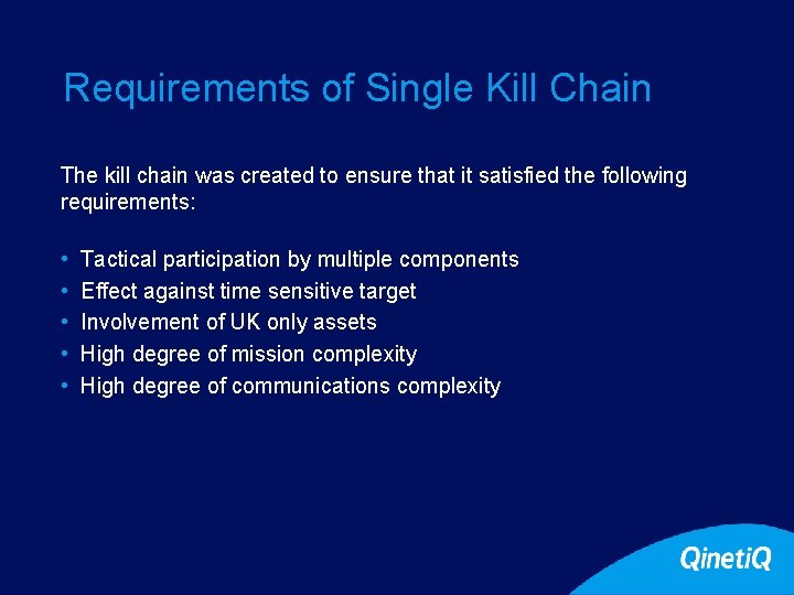 Requirements of Single Kill Chain The kill chain was created to ensure that it Requirements of Single Kill Chain The kill chain was created to ensure that it