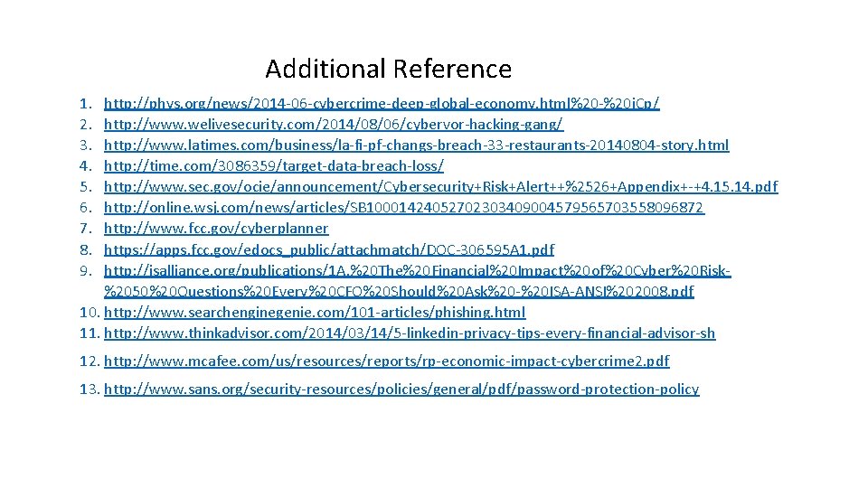 Additional Reference 1. 2. 3. 4. 5. 6. 7. 8. 9. http: //phys. org/news/2014