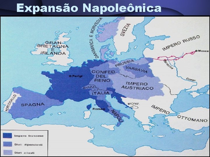 Expansão Napoleônica Expansão Napoleônica