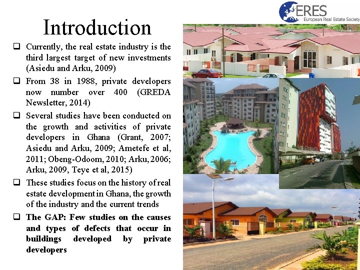 Introduction q Currently, the real estate industry is the third largest target of new