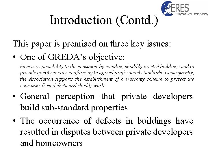 Introduction (Contd. ) This paper is premised on three key issues: • One of