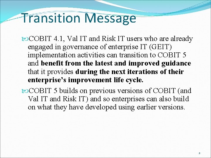 Transition Message COBIT 4. 1, Val IT and Risk IT users who are already