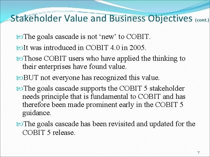 Stakeholder Value and Business Objectives (cont. ) The goals cascade is not ‘new’ to