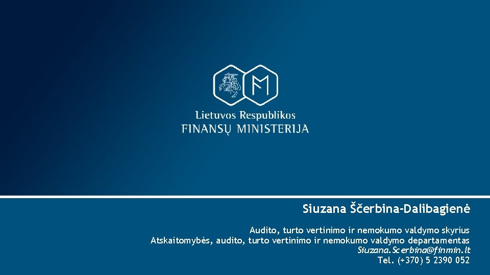 Siuzana Ščerbina-Dalibagienė Audito, turto vertinimo ir nemokumo valdymo skyrius Atskaitomybės, audito, turto vertinimo ir