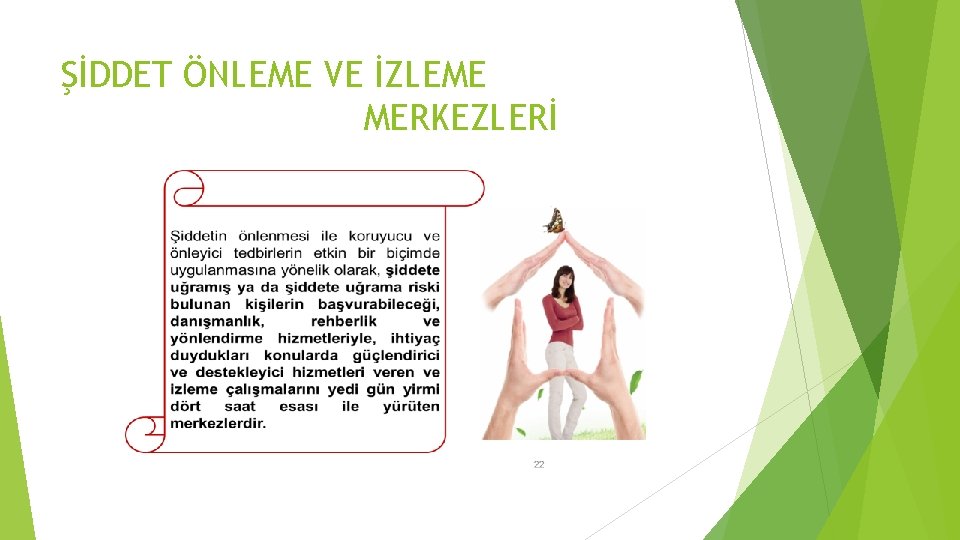 ŞİDDET ÖNLEME VE İZLEME MERKEZLERİ 