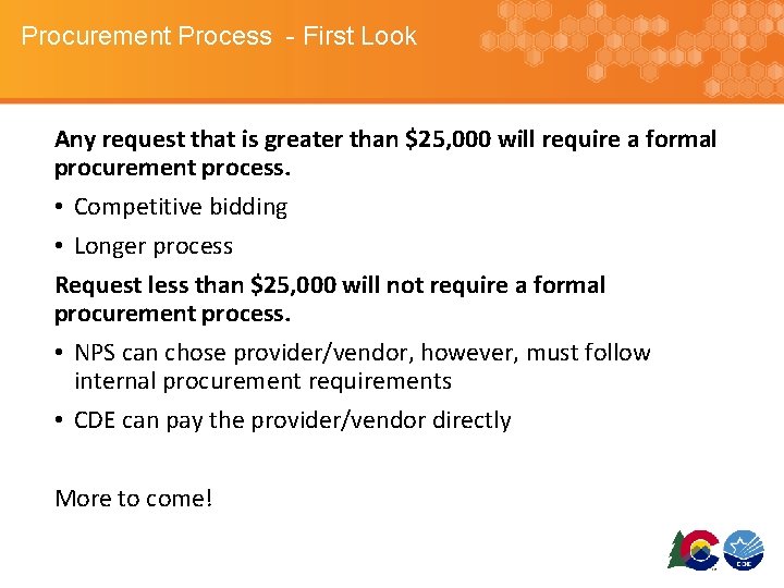 Procurement Process - First Look Any request that is greater than $25, 000 will