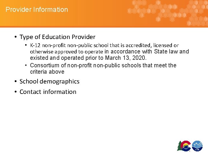 Provider Information • Type of Education Provider • K-12 non-profit non-public school that is