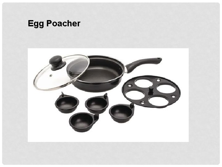 Egg Poacher 