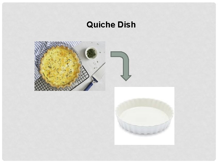 Quiche Dish 