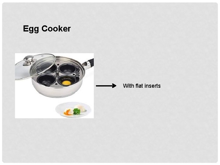 Egg Cooker With flat inserts 