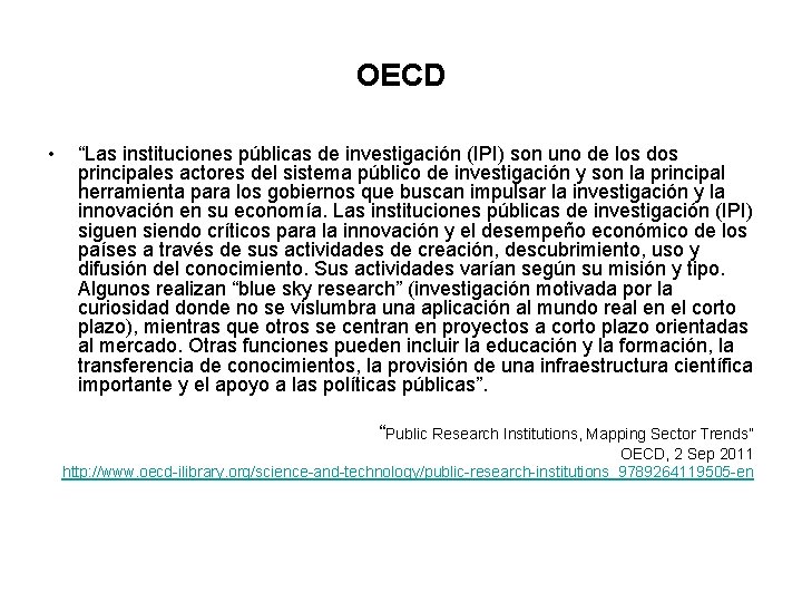 OECD • “Las instituciones públicas de investigación (IPI) son uno de los dos principales