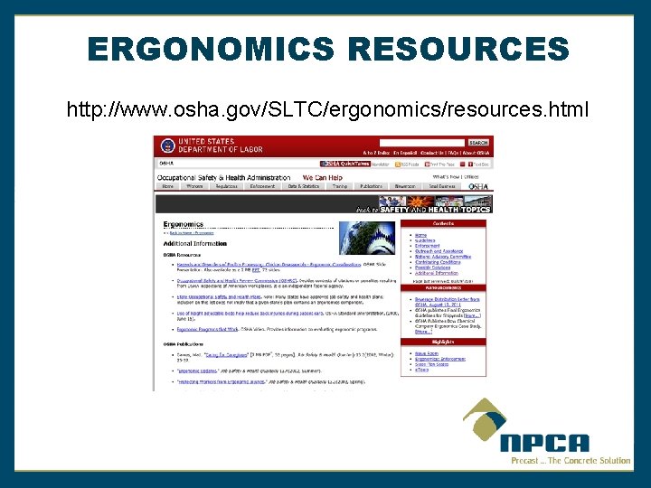 ERGONOMICS RESOURCES http: //www. osha. gov/SLTC/ergonomics/resources. html 