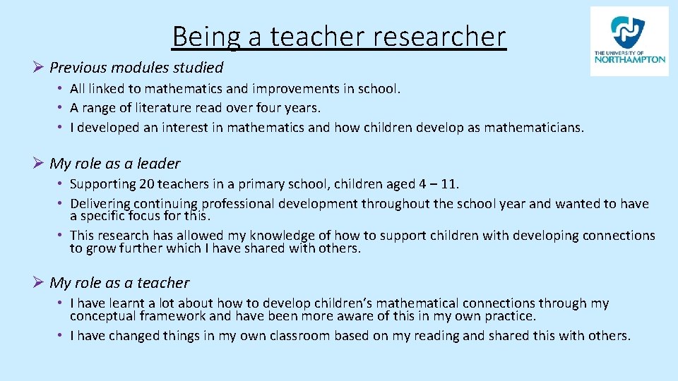 Being a teacher researcher Ø Previous modules studied • All linked to mathematics and