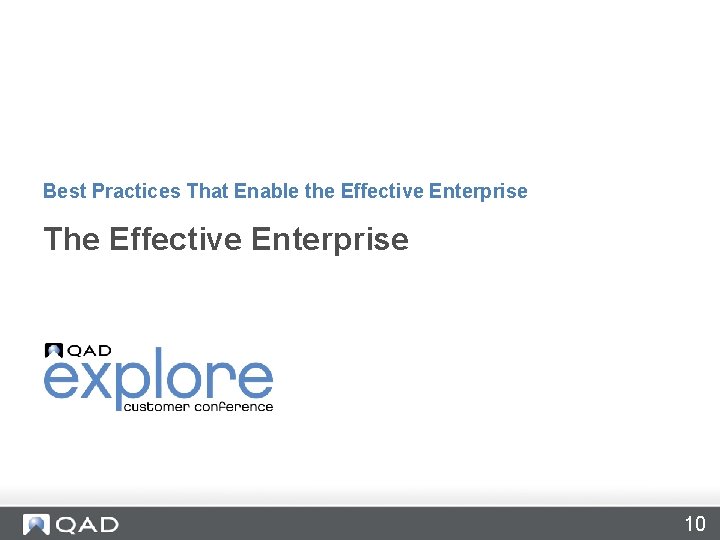 Best Practices That Enable the Effective Enterprise The Effective Enterprise 10 