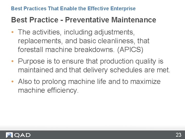 Best Practices That Enable the Effective Enterprise Best Practice - Preventative Maintenance • The