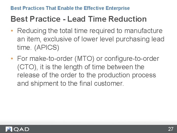 Best Practices That Enable the Effective Enterprise Best Practice - Lead Time Reduction •