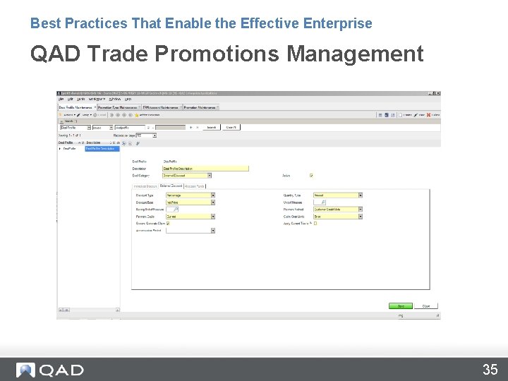 Best Practices That Enable the Effective Enterprise QAD Trade Promotions Management 35 